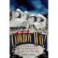 It's the Cowboy Way!: The Amazing True Adventures of Riders in the Sky - Paperback