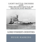 Light Battle Cruisers and The Second Battle of Heligoland Bight: Lord Fisher's Oddities - Paperback