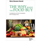 The Why Behind the Food Buy: Contradictions of Food Consumption Amid Changing Times - Paperback