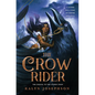 The Crow Rider - Hardcover