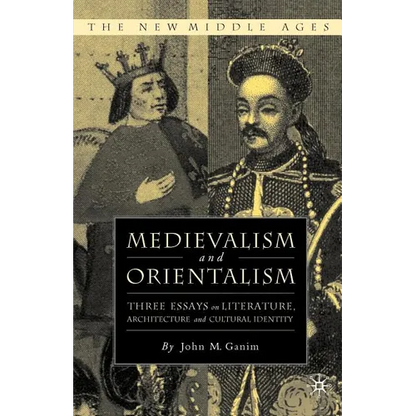 Medievalism and Orientalism - Paperback
