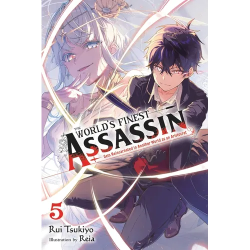The World's Finest Assassin Gets Reincarnated in Another World as an Aristocrat, Vol. 5 (Light Novel): Volume 5 - Paperback