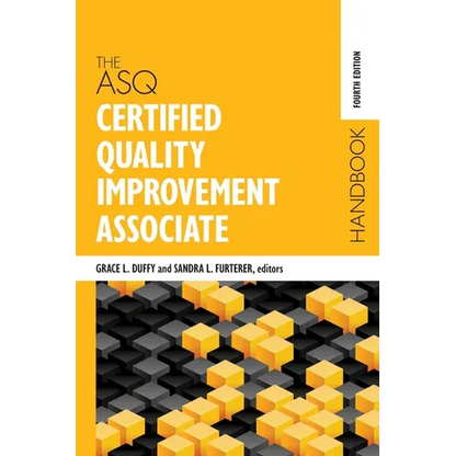 The ASQ Certified Quality Improvement Associate Handbook - Hardcover