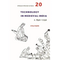 A People's History of India 20: Technology in Medieval India, C. 650-1750 - Paperback