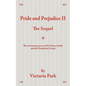 Pride and Prejudice II: The Sequel - Paperback