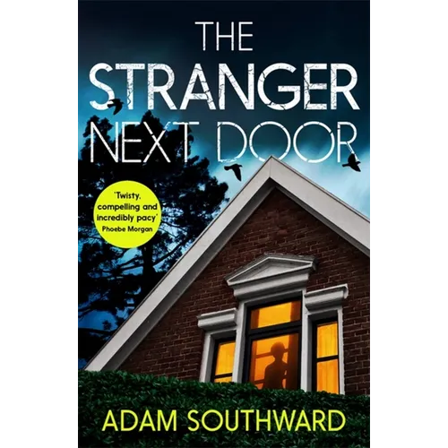 The Stranger Next Door: The Completely Unputdownable Thriller with a Jaw-Dropping Twist - Paperback