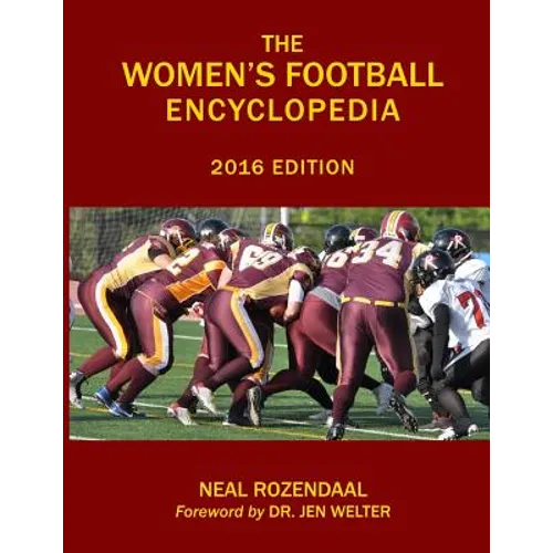 The Women's Football Encyclopedia: 2016 Edition - Paperback