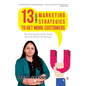 13 Low Cost Marketing Strategies to get more Customers - Paperback