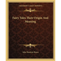 Fairy Tales Their Origin And Meaning - Paperback