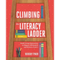 Climbing the Literacy Ladder: Small-Group Instruction to Support All Readers and Writers, Prek-5 - Paperback