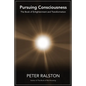 Pursuing Consciousness: The Book of Enlightenment and Transformation - Paperback