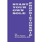Start Your Own Sole Proprietorship - Paperback
