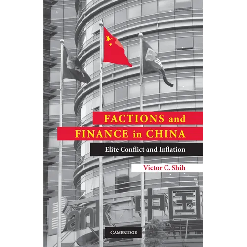 Factions and Finance in China: Elite Conflict and Inflation - Paperback