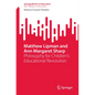 Matthew Lipman and Ann Margaret Sharp: Philosophy for Children's Educational Revolution - Paperback