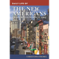 Daily Life of the New Americans: Immigration since 1965 - Hardcover