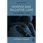 Hospice and Palliative Care: The Essential Guide - Paperback