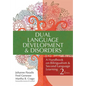 Dual Language Development & Disorders: A Handbook on Bilingualism & Second Language Learning, Second Edition - Paperback