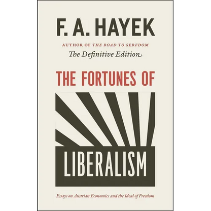 The Fortunes of Liberalism: Essays on Austrian Economics and the Ideal of Freedom Volume 4 - Paperback