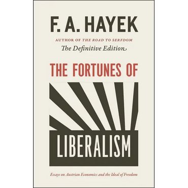 The Fortunes of Liberalism: Essays on Austrian Economics and the Ideal of Freedom Volume 4 - Paperback