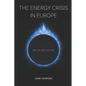 The Energy Crisis in Europe: Myths and Truths - Paperback