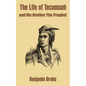 The Life of Tecumseh and His Brother The Prophet - Paperback