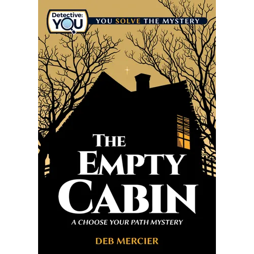 The Empty Cabin: A Choose Your Path Mystery - Hardcover
