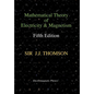 Mathematical Theory of Electricity and Magnetism, Fifth Edition (Electromagnetic Physics) - Hardcover