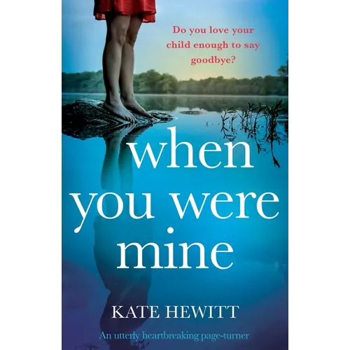 When You Were Mine: An utterly heartbreaking page-turner - Paperback