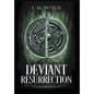 Deviant Resurrection: Deviant Ascension, Book 1 - Hardcover