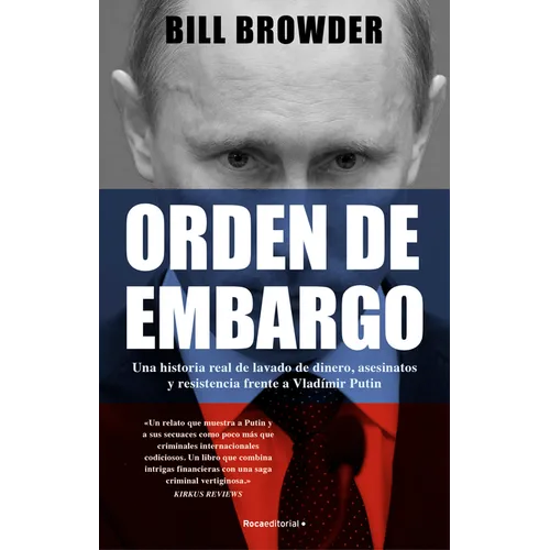 Orden de Embargo: Una Historia Real de Lavado de Dinero, Asesinatos Y Resistencia Frente a Vladimir Putín / Freezing Order: A True Story of Money Laun - Paperback
