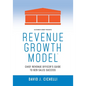 Revenue Growth Model-Chief Revenue Officer's Guide to B2B Sales Success - Paperback