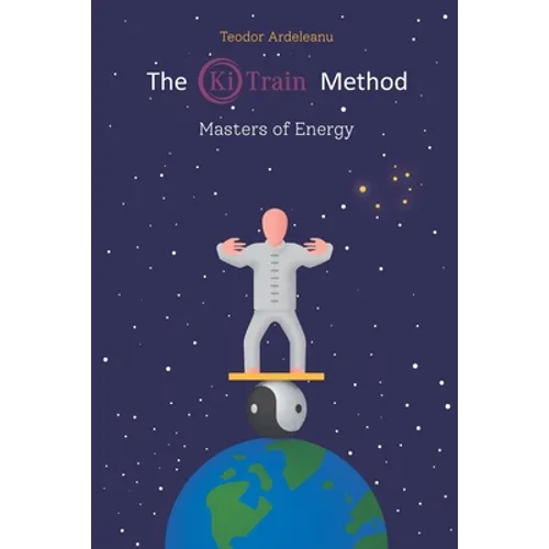 The Ki Train Method: Masters of Energy - Paperback