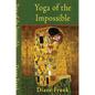 Yoga of the Impossible - Hardcover