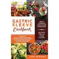 Gastric Sleeve Cookbook: An Essential Bariatric Cookbook with Healthy and Delicious Gastric Sleeve Recipes for the Gastric Sleeve Surgery and G - Hardcover