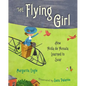 The Flying Girl: How Aida de Acosta Learned to Soar - Hardcover