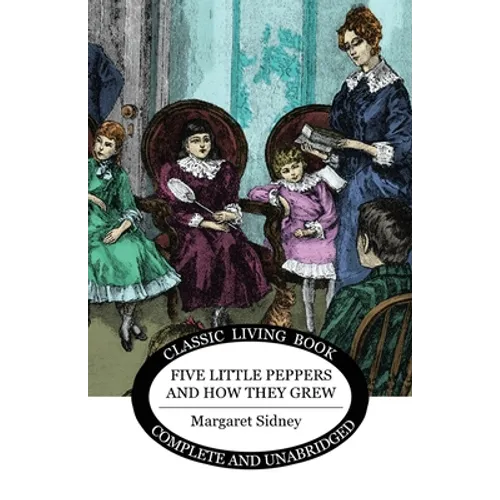 Five Little Peppers and how they grew - Paperback