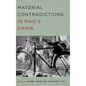 Material Contradictions in Mao's China - Hardcover