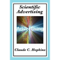 Scientific Advertising: Complete and Unabridged - Paperback