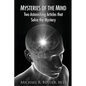 Mysteries of the Mind: Two Astonishing Articles that Solve the Mystery - Paperback