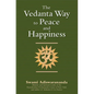 The Vedanta Way to Peace and Happiness - Paperback
