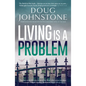 Living Is a Problem: Volume 6 - Paperback