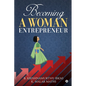 Becoming a Woman Entrepreneur - Paperback