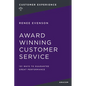 Award Winning Customer Service: 101 Ways to Guarantee Great Performance - Paperback