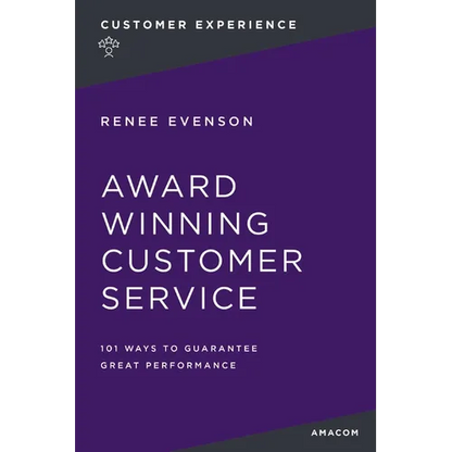 Award Winning Customer Service: 101 Ways to Guarantee Great Performance - Paperback