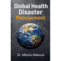 Global Health Disaster Management - Paperback