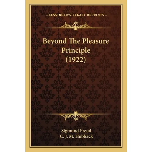 Beyond The Pleasure Principle (1922) - Paperback