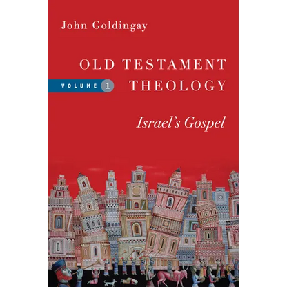Old Testament Theology: Israel's Gospel - Paperback