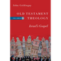 Old Testament Theology: Israel's Gospel - Paperback