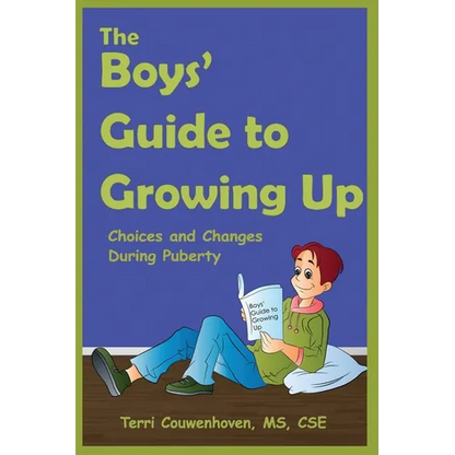 The Boys' Guide to Growing Up: Choices & Changes During Puberty - Paperback