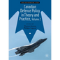 Canadian Defence Policy in Theory and Practice, Volume 2 - Hardcover